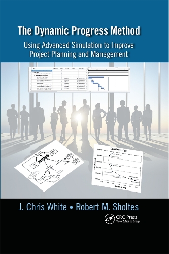[object Object] «The Dynamic Progress Method: Using Advanced Simulation to Improve Project Planning and Management», авторов Дж. Крис Уайт, Роберт М. Шолтес - фото №1