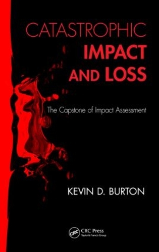 Паперова книга «Catastrophic Impact and Loss: The Capstone of Impact Assessment», автор Кевін Д. Бертон - фото №1