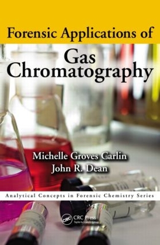 Паперова книга «Forensic Applications of Gas Chromatography», авторів Джон Річард Дін, Мішель Гровс Карлін - фото №1