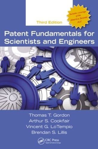 Бумажная книга «Patent Fundamentals for Scientists and Engineers», авторов Артур С. Кукфэйр, Брендан С. Лиллис, Томас Т. Гордон, Винсент Г. Лотемпио - фото №1