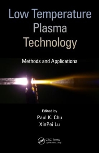 Бумажная книга «Low Temperature Plasma Technology: Methods and Applications» - фото №1