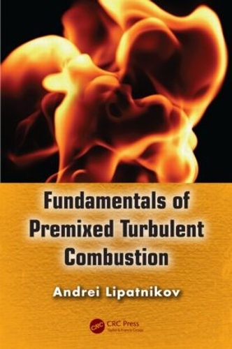 Паперова книга «Fundamentals of Premixed Turbulent Combustion», автор Андрій Ліпатніков - фото №1