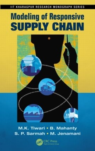 Паперова книга «Modeling of Responsive Supply Chain», авторів B. Mahanty, М. Дженамані, М.К. Тіварі, С. П. Сармах - фото №1