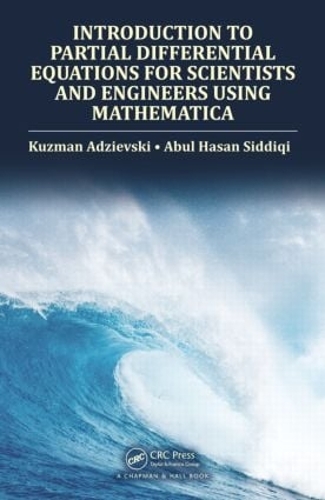 [object Object] «Introduction to Partial Differential Equations for Scientists and Engineers Using Mathematica», авторов Абуль Хасан Сиддики, Кузман Адзиевски - фото №1