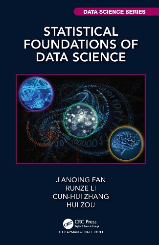 [object Object] «Statistical Foundations of Data Science», авторів Кун-Хуей Чжан, Хуей Цзоу, Цзяньцін Фань, Рунцзе Лі - фото №1