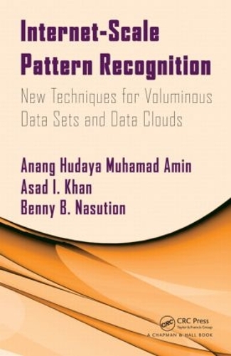 [object Object] «Internet-Scale Pattern Recognition: New Techniques for Voluminous Data Sets and Data Clouds», авторів Ананг Мухаммад Амін, Асад Хан, Бенні Насутіон - фото №1