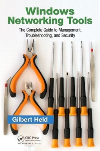 Бумажная книга «Windows Networking Tools: The Complete Guide to Management, Troubleshooting, and Security», автор Гилберт Хелд - фото №1