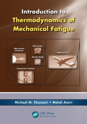 Бумажная книга «Introduction to Thermodynamics of Mechanical Fatigue», авторов Мехди Амири, Майкл М. Хонсари - фото №1