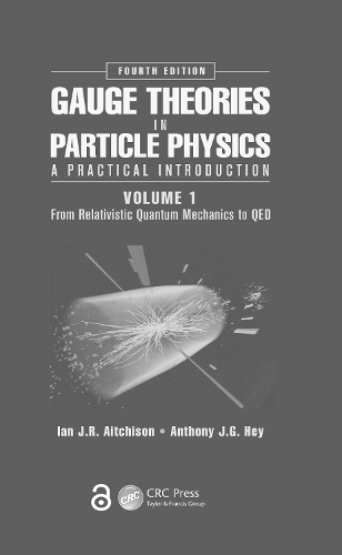 [object Object] «Gauge Theories in Particle Physics: A Practical Introduction, Volume 1: From Relativistic Quantum Mechanics to QED, Fourth Edition», авторів Ентоні Дж.Г. Хей, Ієн Дж. Р. Ейчісон - фото №1