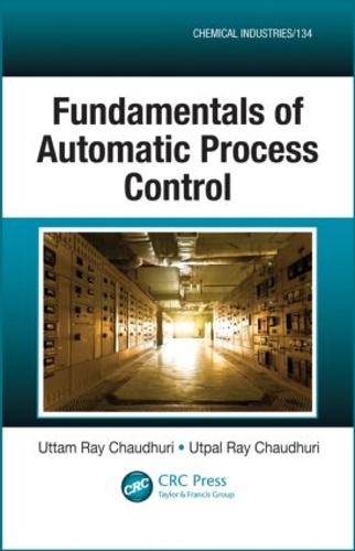 Бумажная книга «Fundamentals of Automatic Process Control», авторов Утпал Рэй Чаудхури, Уттам Рэй Чаудхури - фото №1
