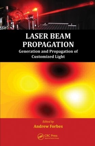 Бумажная книга «Laser Beam Propagation: Generation and Propagation of Customized Light» - фото №1