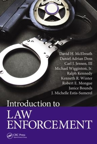 Бумажная книга «Introduction to Law Enforcement», авторов Карл Дж. Дженсен III, Дэниел Адриан Досс, Дэвид Х. МакЭлреат, Дж. Мишель Эстис-Сумерел, Дженис Баундс, Кеннет Р. Винтер, Майкл Виггинтон мл., Ральф Кеннеди, Роберт Э. Монг - фото №1