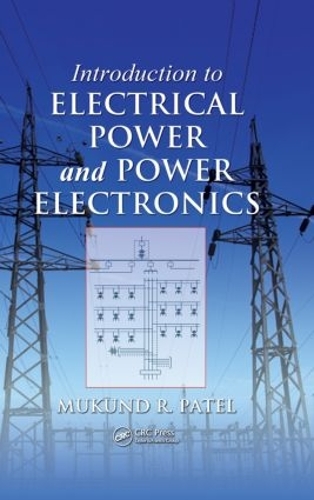 Бумажная книга «Introduction to Electrical Power and Power Electronics», автор Мукунд Р. Патель - фото №1