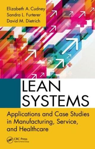 Паперова книга «Lean Systems: Applications and Case Studies in Manufacturing, Service, and Healthcare» - фото №1