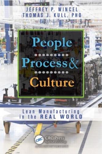 Бумажная книга «People, Process, and Culture: Lean Manufacturing in the Real World», авторов Джеффри П. Уинчел, Томас Дж. Кулл - фото №1