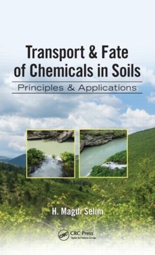Бумажная книга «Transport & Fate of Chemicals in Soils: Principles & Applications», автор Х. Магди Селим - фото №1