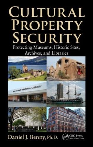 Бумажная книга «Cultural Property Security: Protecting Museums, Historic Sites, Archives, and Libraries», автор Дэниел Дж. Бенни - фото №1