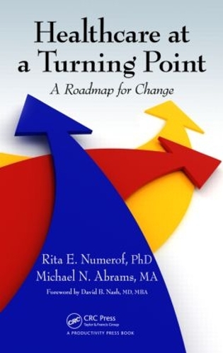 Бумажная книга «Healthcare at a Turning Point: A Roadmap for Change», авторов Майкл Абрамс, Рита Е. Нумероф - фото №1