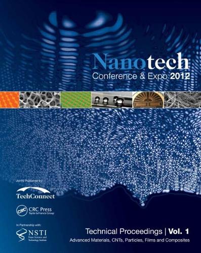 Паперова книга «Nanotechnology 2012: Advanced Materials, CNTs, Films and Composites Technical Proceedings of the 2012 NSTI Nanotechnology Conference and Expo (Volume 1)» - фото №1