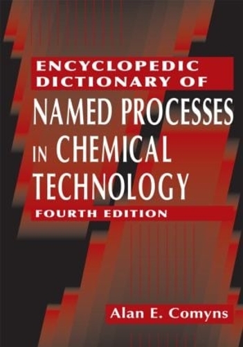 Бумажная книга «Encyclopedic Dictionary of Named Processes in Chemical Technology», автор Алан Э. Коминс - фото №1