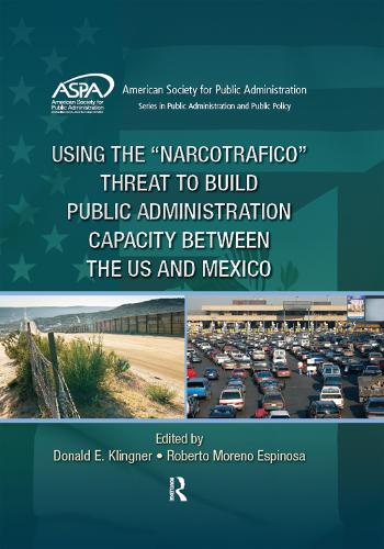 Паперова книга «Using the Narcotrafico Threat to Build Public Administration Capacity between the US and Mexico» - фото №1