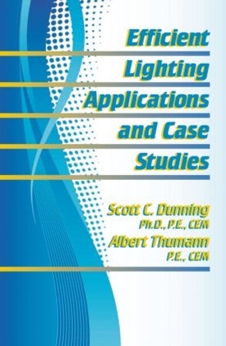 [object Object] «Efficient Lighting Applications and Case Studies», авторов Альберт Туманн, Скотт К. Даннинг - фото №1