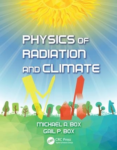 Бумажная книга «Physics of Radiation and Climate», авторов Гейл П. Бокс, Майкл А. Бокс - фото №1