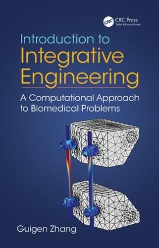 Бумажная книга «Introduction to Integrative Engineering: A Computational Approach to Biomedical Problems», автор Гвиген Чжан - фото №1