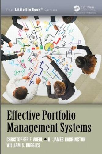 Бумажная книга «Effective Portfolio Management Systems», авторов Кристофер Ф. Воль, Х. Джеймс Харрингтон, Уильям С. Рагглс - фото №1