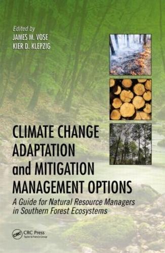 Бумажная книга «Climate Change Adaptation and Mitigation Management Options: A Guide for Natural Resource Managers in Southern Forest Ecosystems» - фото №1