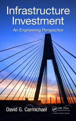 Паперова книга «Infrastructure Investment: An Engineering Perspective», автор Девід Г. Кармайкл - фото №1