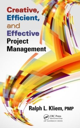 [object Object] «Creative, Efficient, and Effective Project Management», автор Ральф Л. Клієм - фото №1