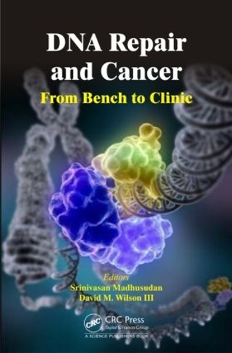 Бумажная книга «DNA Repair and Cancer: From Bench to Clinic» - фото №1