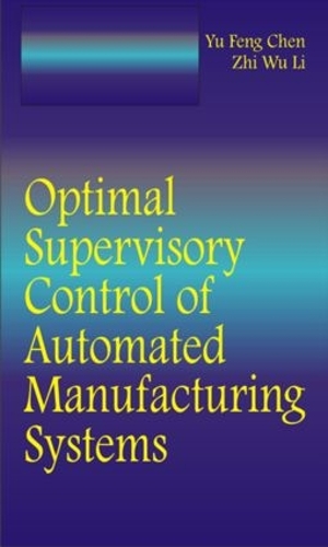 Паперова книга «Optimal Supervisory Control of Automated Manufacturing Systems», авторів Юфен Чен, Чживу Лі - фото №1