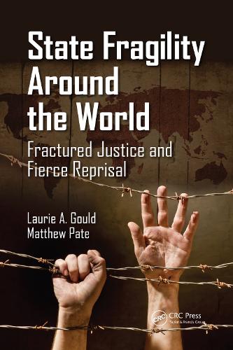 Паперова книга «State Fragility Around the World: Fractured Justice and Fierce Reprisal», авторів Лорі А. Гулд, Метью Пейт - фото №1