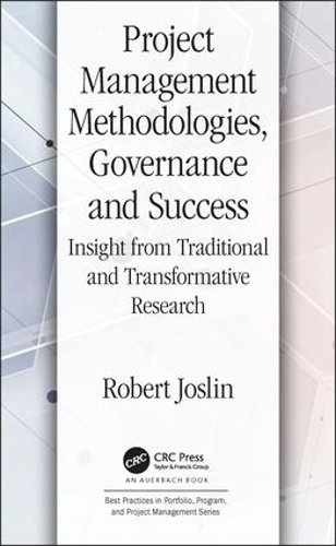 [object Object] «Project Management Methodologies, Governance and Success: Insight from Traditional and Transformative Research», автор Роберт Джослін - фото №1