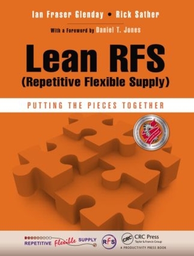 Паперова книга «Lean RFS (Repetitive Flexible Supply): Putting the Pieces Together», авторів Ієн Фрейзер Глендей, Рік Сатер - фото №1