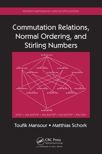 [object Object] «Commutation Relations, Normal Ordering, and Stirling Numbers», авторів Матіас Шорк, Туфік Мансур - фото №1
