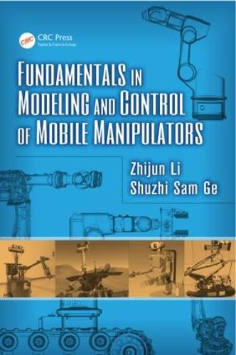 [object Object] «Fundamentals in Modeling and Control of Mobile Manipulators», авторів Шужі Сам Ге, Чжицзюнь Лі - фото №1