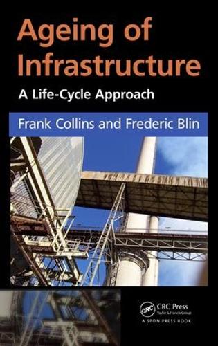 Бумажная книга «Ageing of Infrastructure: A Life-Cycle Approach», авторов Фрэнк Коллинз, Фредерик Блин - фото №1