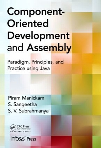 [object Object] «Component- Oriented Development and Assembly: Paradigm, Principles, and Practice using Java», авторів Пірам Манікам, С. Сангіта, С. В. Субрахманья - фото №1