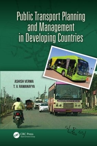 Бумажная книга «Public Transport Planning and Management in Developing Countries», авторов Ашиш Верма, Т.В. Раманайя - фото №1