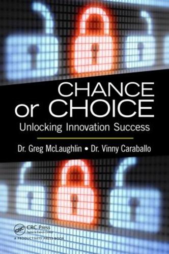Бумажная книга «Chance or Choice: Unlocking Innovation Success», авторов Грег Маклафлин, Винни Карабалло - фото №1