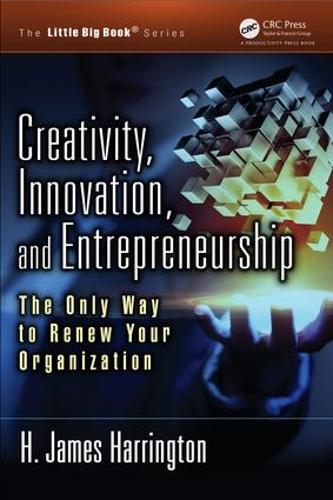 Бумажная книга «Creativity, Innovation, and Entrepreneurship: The Only Way to Renew Your Organization», автор Х. Джеймс Харрингтон - фото №1