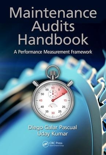 Бумажная книга «Maintenance Audits Handbook: A Performance Measurement Framework», авторов Диего Галар Паскуаль, Удай Кумар - фото №1