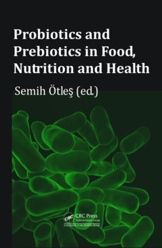 Бумажная книга «Probiotics and Prebiotics in Food, Nutrition and Health» - фото №1