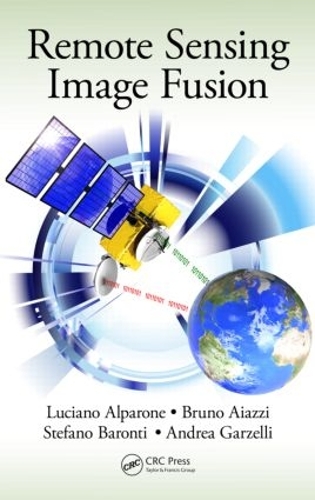 [object Object] «Remote Sensing Image Fusion», авторов Андреа Гарцелли, Бруно Айацци, Лучано Альпароне, Стефано Баронти - фото №1