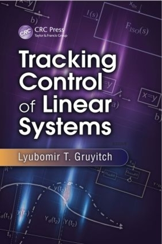 Паперова книга «Tracking Control of Linear Systems», автор Любомир Т. Груїч - фото №1