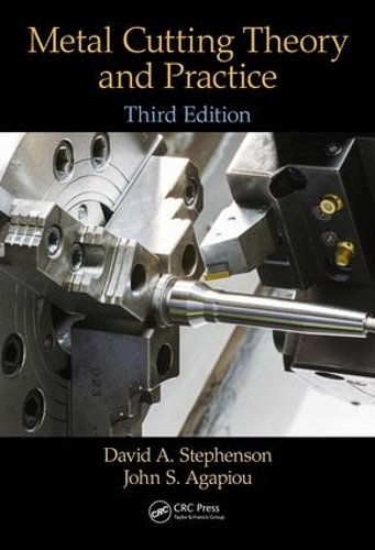 Бумажная книга «Metal Cutting Theory and Practice», авторов Дэвид А. Стефенсон, Джон С. Агапиу - фото №1