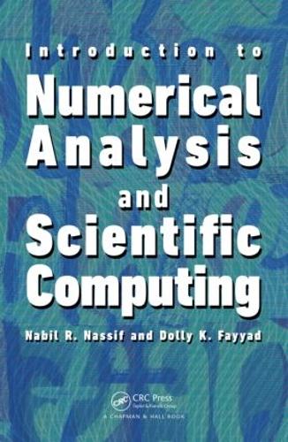 [object Object] «Introduction to Numerical Analysis and Scientific Computing», авторів Доллі Хувайрі Файяд, Набіль Насіф - фото №1